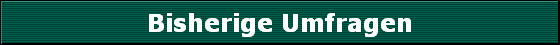 Bisherige Umfragen
