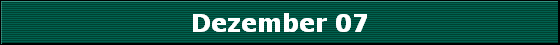 Dezember 07
