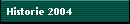 Historie 2004