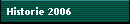 Historie 2006