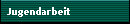 Jugendarbeit