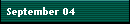 September 04
