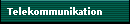 Telekommunikation